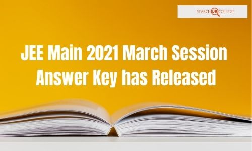 JEE Main 2021 March Session has Released