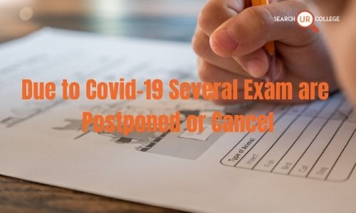 Due to covid-19 Several Exam are Postponed or Cancel