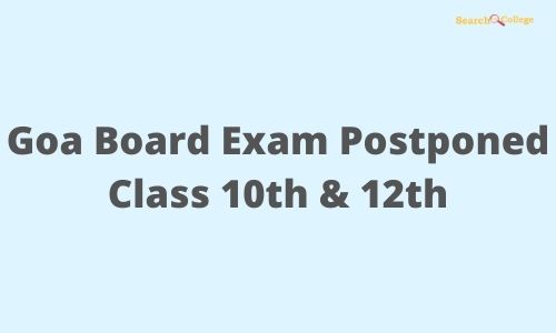 Goa Board Exam Postponed Class 10th & 12th