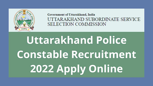 Uttarakhand Police Recruitment 2022