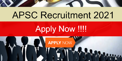 APSC Recruitment 2021-22