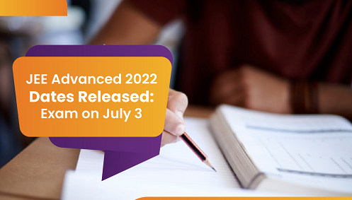 JEE Advanced Exam Date 2022