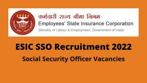 ESIC Social Security Officer / Manager Grade II / Superintendent Online Form 2022