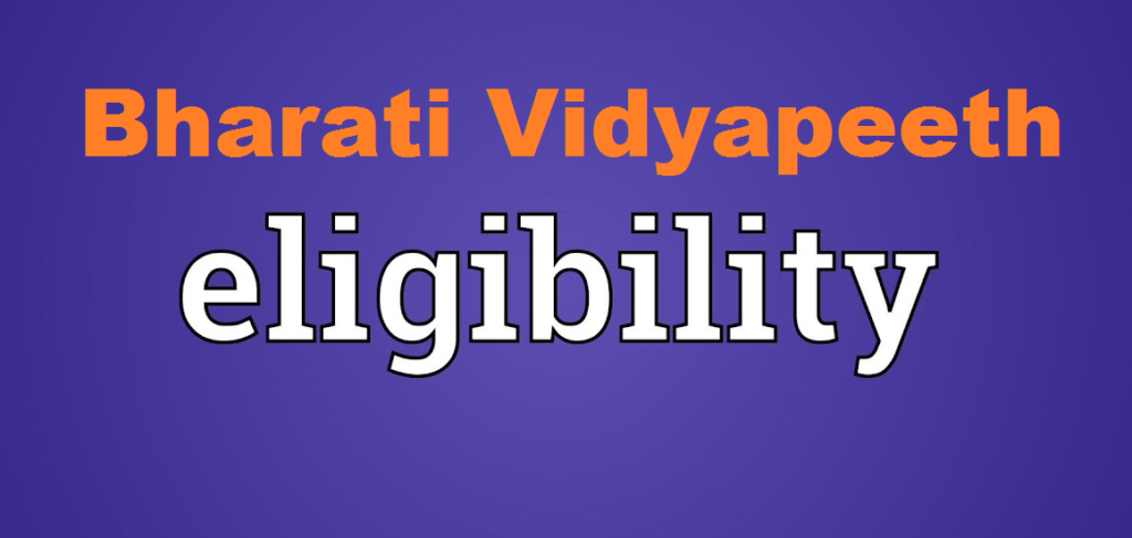 Bharati Vidyapeeth Eligibility