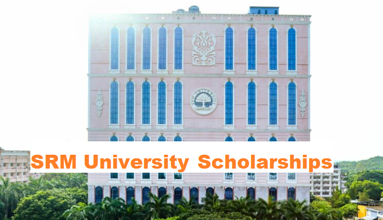 SRM University Scholarships