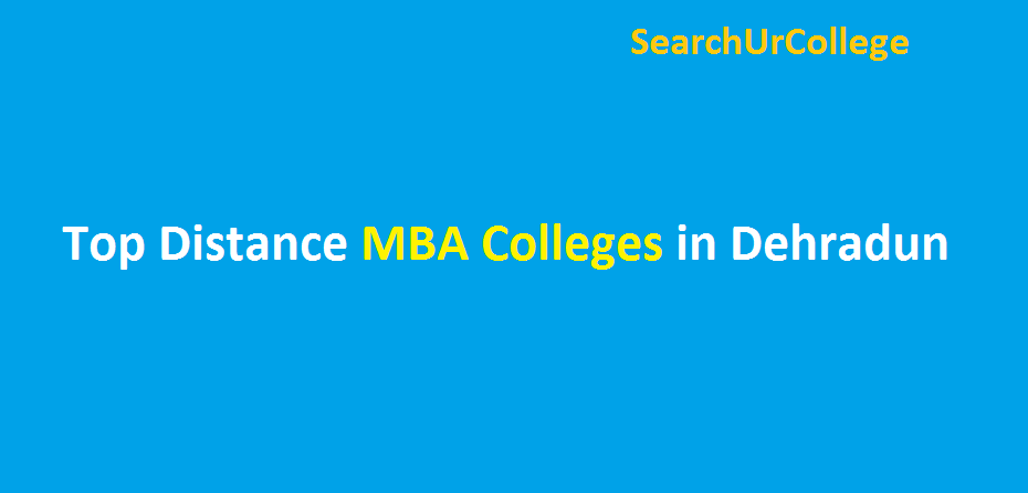 Top Distance MBA Colleges in Dehradun