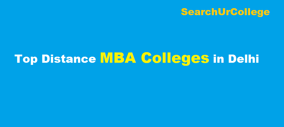 Top Distance MBA Colleges in Delhi Top Distance MBA Colleges in Delhi