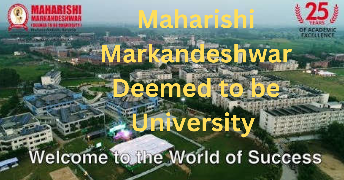 Maharishi Markandeshwar Deemed to be University