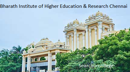Bharath Institute of Higher Education & Research Chennai Bharath Institute of Higher Education & Research Chennai