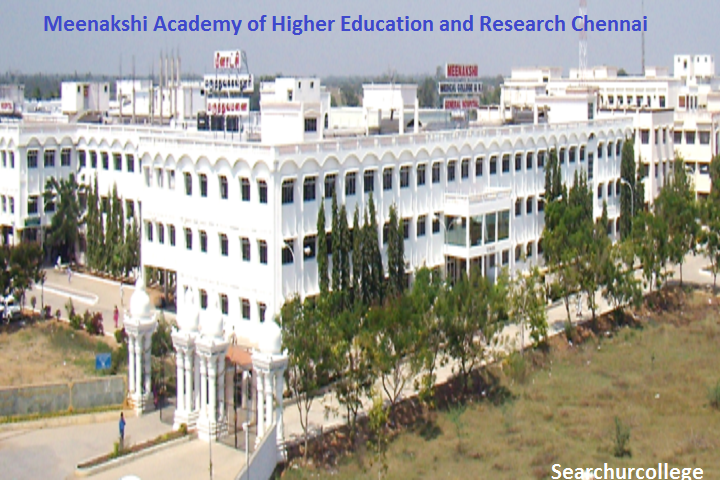 Meenakshi Academy of Higher Education and Research Chennai